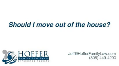 Just filed for divorce. Should I move out of the house? – Hoffer Family Law
